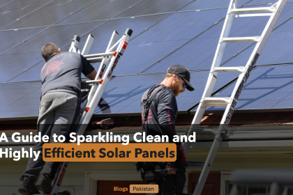 Unleashing Solar Panels Power: A Guide to Sparkling Clean and Highly Efficient Solar Panels