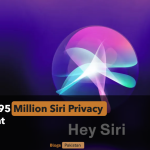 Apple’s $95 Million Siri Privacy Settlement: Your Guide to Claims and Key Takeaways