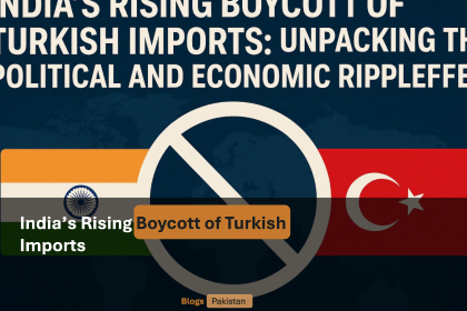 India’s Rising Boycott of Turkish Imports: Unpacking the Political and Economic Ripple Effects
