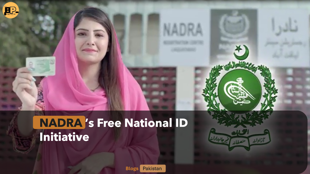 NADRA’s Free National ID Initiative: Empowering Pakistani Citizens with Accessible Identity Solutions