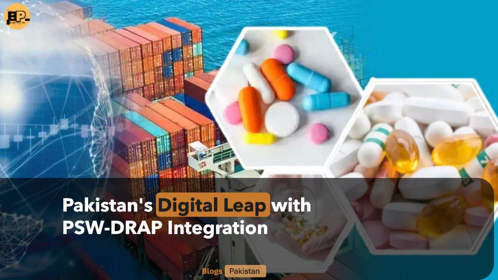 Transforming Pharmaceutical Exports: Pakistan's Digital Leap with PSW-DRAP Integration